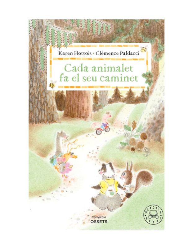 CADA ANIMALET FA EL SEU CAMINET CADA ANIMALET FA EL SEU CAMINET