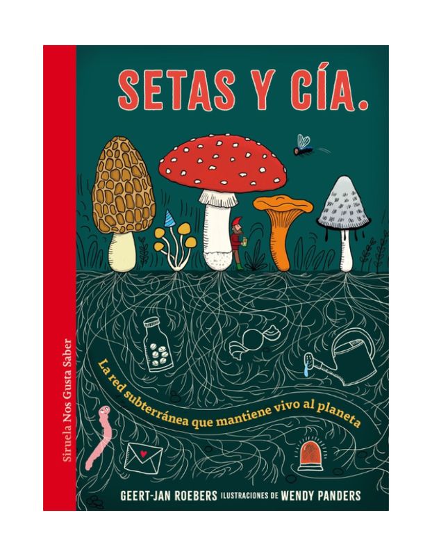 SETAS Y CIA La red subterranea que mantiene vivo al planeta (Novedad 2025)