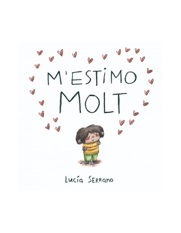 M'ESTIMO MOLT Un conte sobre l’/autoestima en nens i nenes (Novetat 2025)