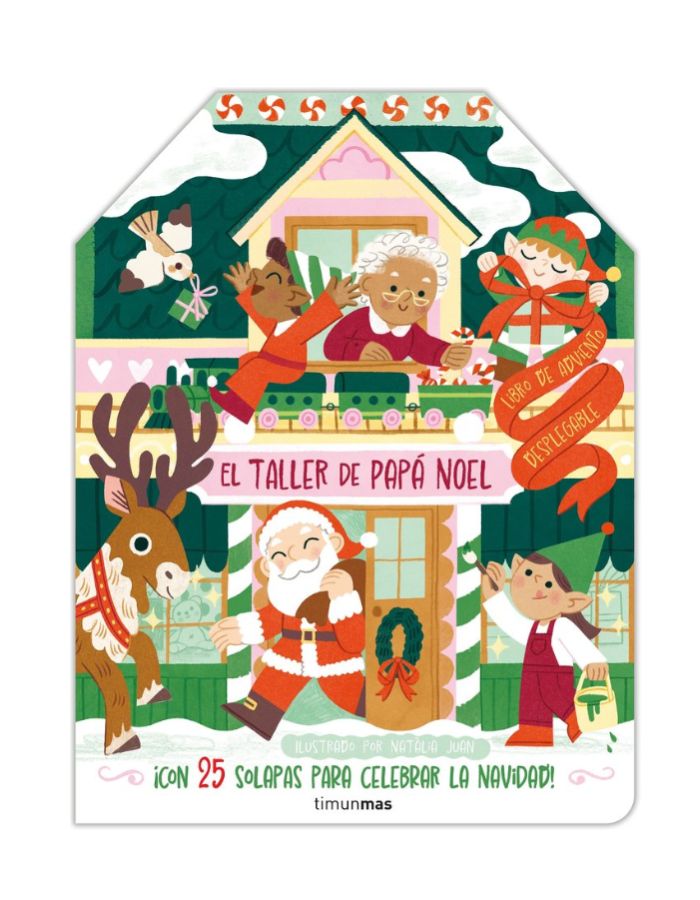 EL TALLER DE PAPA NOEL LIBRO DE ADVIENTO DESPLEGABLE ¡CON 25 SOLAPAS PARA CELEBRAR LA NAVIDAD!