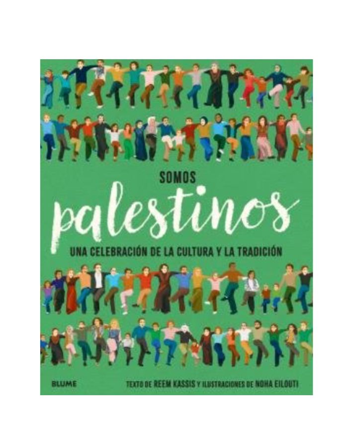 SOMOS PALESTINOS UNA CELEBRACION DE LA CULTURA Y LA TRADICION (Novedad 2024)