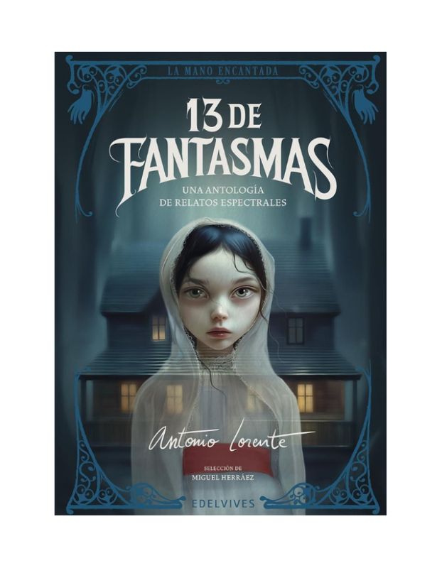 13 DE FANTASMAS Una antología de relatos espectrales (Novedad 2025)