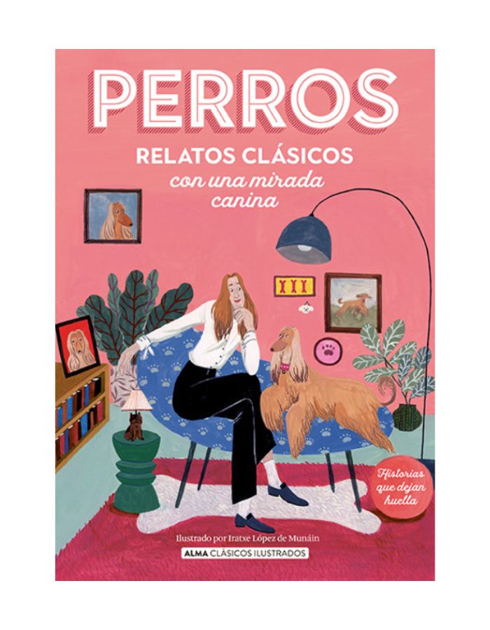 PERROS RELATOS CLASICOS CON UNA MIRADA CANINA PERROS RELATOS CLASICOS CON UNA MIRADA CANINA