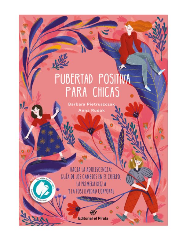 PUBERTAD POSITIVA PARA CHICAS HACIA LA ADOLESCENCIA Guia de los cambios en el cuerpo, la primera regla y la positividad corporal