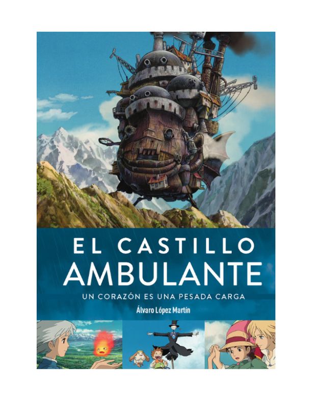 EL CASTILLO AMBULANTE UN CORAZON ES UNA PESADA CARGA 3ª ED