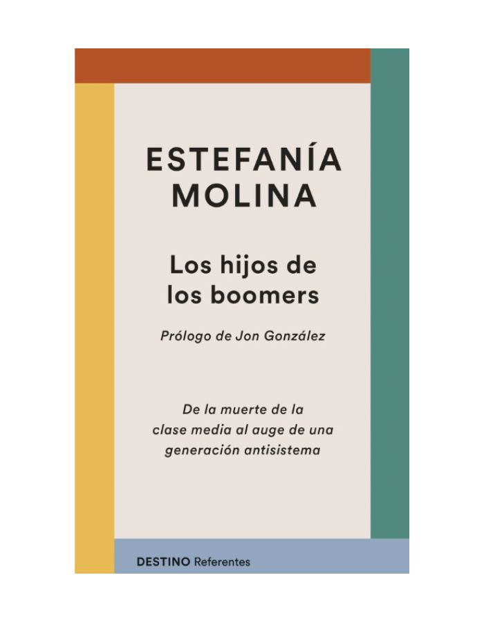 LOS HIJOS DE LOS BOOMERS De la muerte de la clase media al auge de una generación antisistema (Novedad 2026)