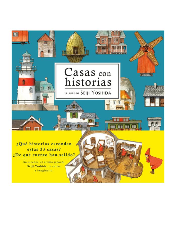 CASAS CON HISTORIAS El arte de Seiji Yoshida CASAS CON HISTORIAS El arte de Seiji Yoshida