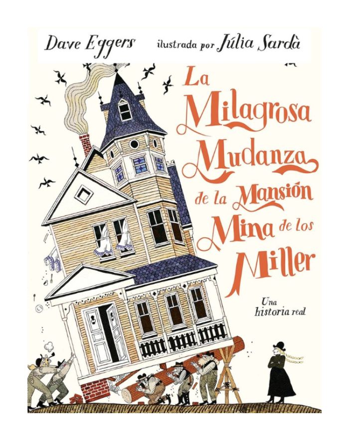 MILAGROSA MUDANZA DE LA MANSION MINA DE LOS MILLER,LA Una historia real (Novetat 2026) MILAGROSA MUDANZA DE LA MANSION MINA DE LOS MILLER,LA Una historia real (Novetat 2026)