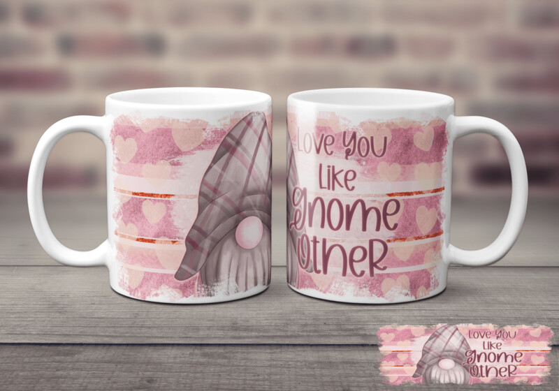 Love You Like Gnome Other