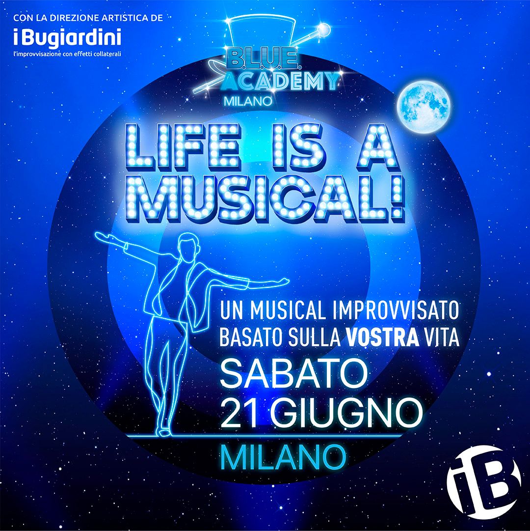 LIFE IS A MUSICAL - Replica del 21 giugno 2025 - ore 21:00