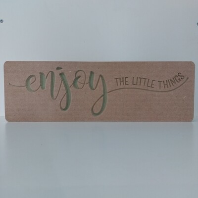 Enjoy the little things 18mm