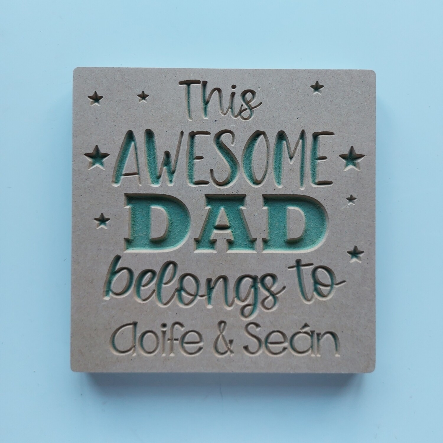 This Awesome DAD belongs to.. 18mm
