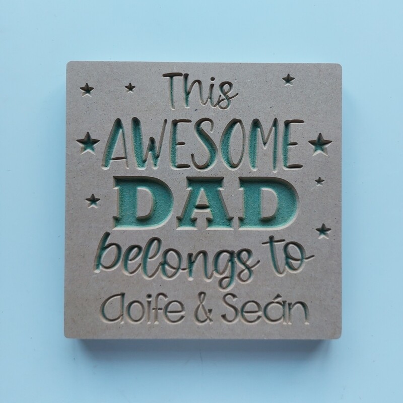 This Awesome DAD belongs to.. 18mm