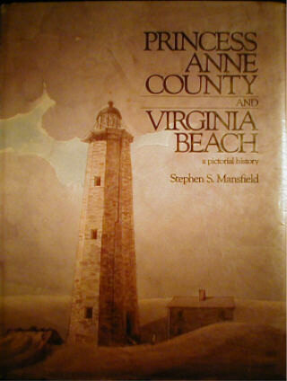 Princess Anne County &amp; Virginia Beach;
                 a Pictorial History