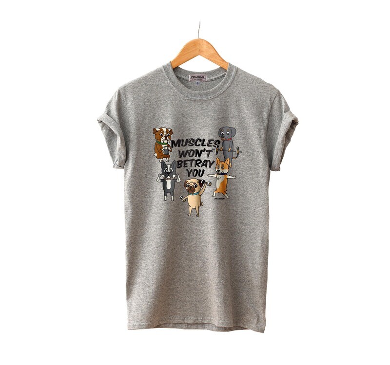 Muscles Wont Betray You&quot; Pug Unisex T-shirt