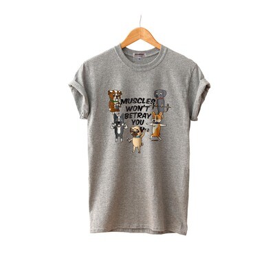 Muscles Wont Betray You&quot; Pug Unisex T-shirt