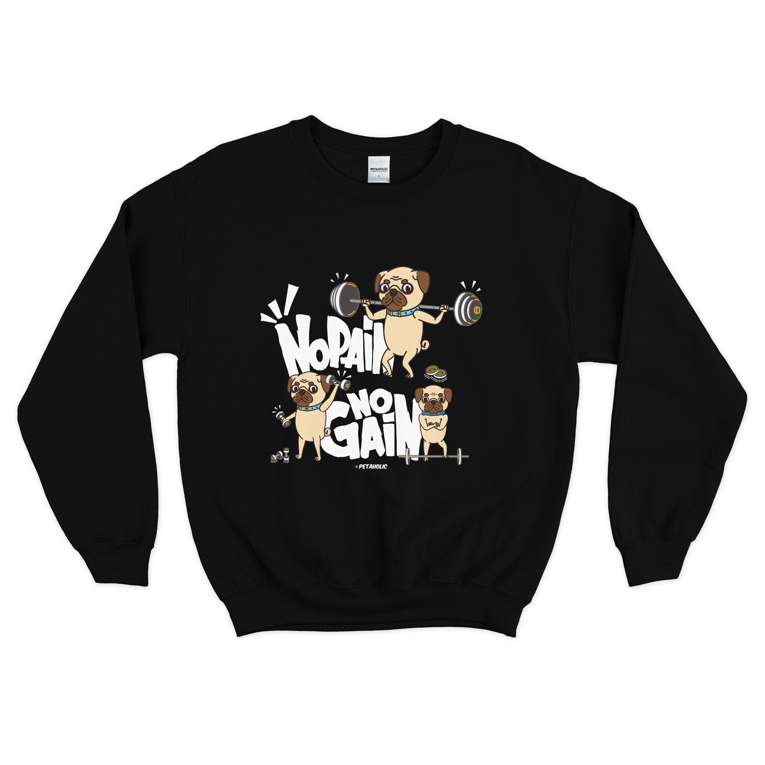 Pug &quot;No Pain No Gain&quot; Printed Crew Neck Sweatshirt, Color: Black, Size: M