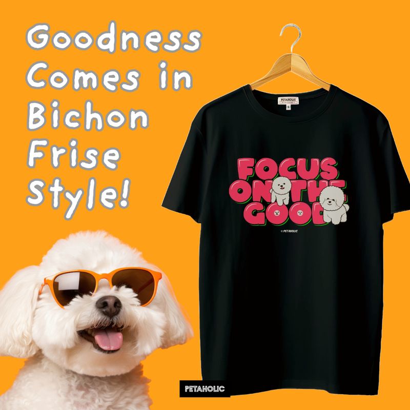 Bichon Frise &quot;Focus On The Good&quot; Unisex T-shirt