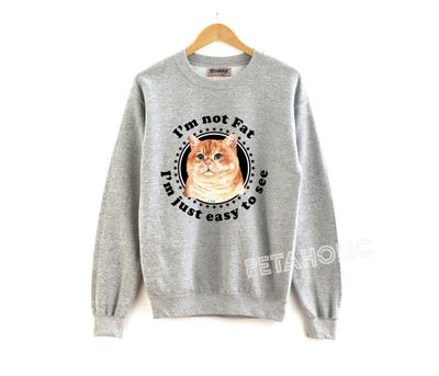 I&#39;m Not Fat Crew Neck Sweater