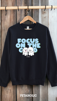"Focus On The Good" Bichon Frise Crew Neck Sweatshirt
