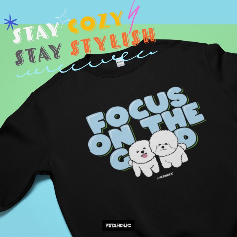 "Focus On The Good" Bichon Frise Crew Neck Sweatshirt