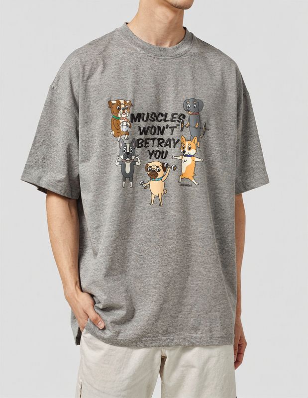 Muscles Wont Betray You Unisex T-shirt