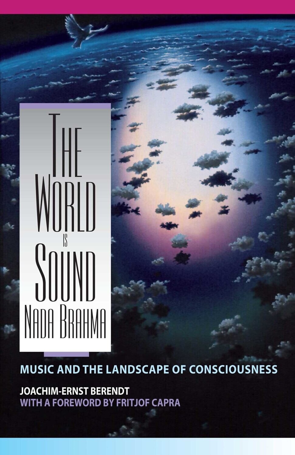 The World Is Sound: Nada Brahma