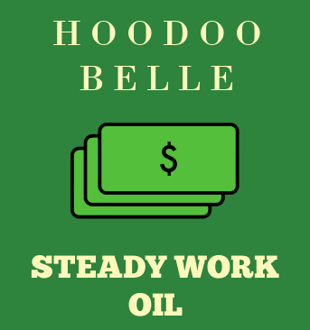 Steady Work Conjure Oil