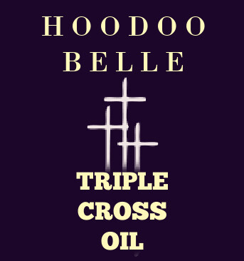Triple Cross (Revenge/DUME) Conjure Oil