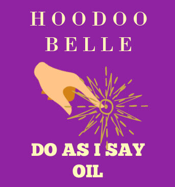 Do As I Say Conjure Oil