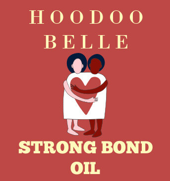Strong Bond Conjure Oil