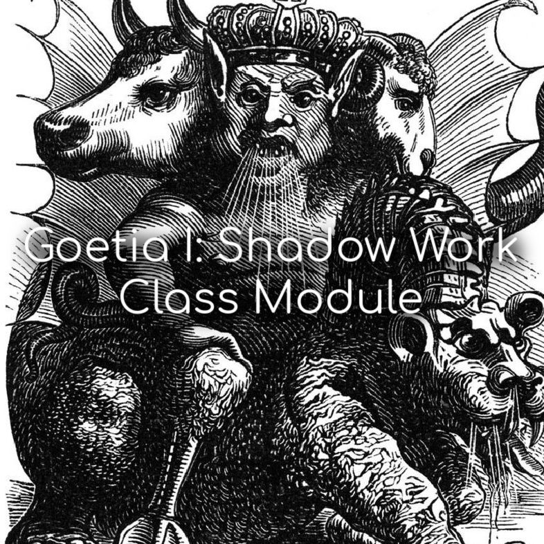 Goetia I : Shadow Work Class Module