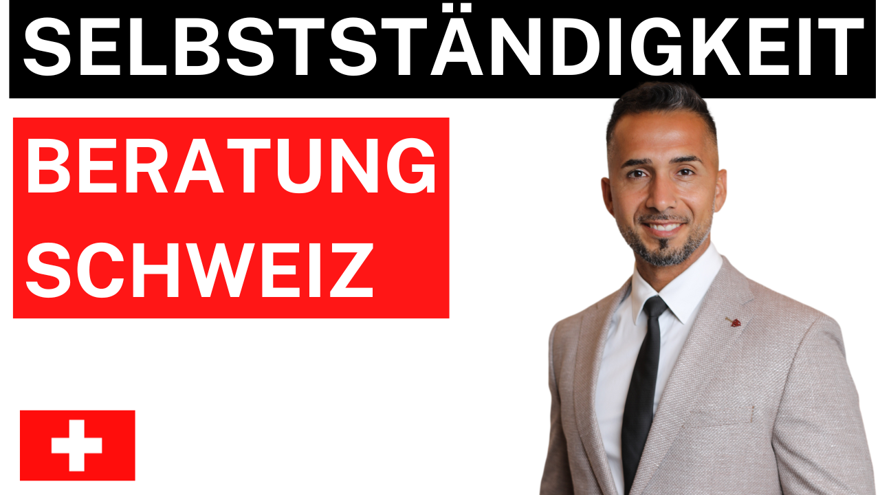 Beratung Selbstständigkeit Schweiz