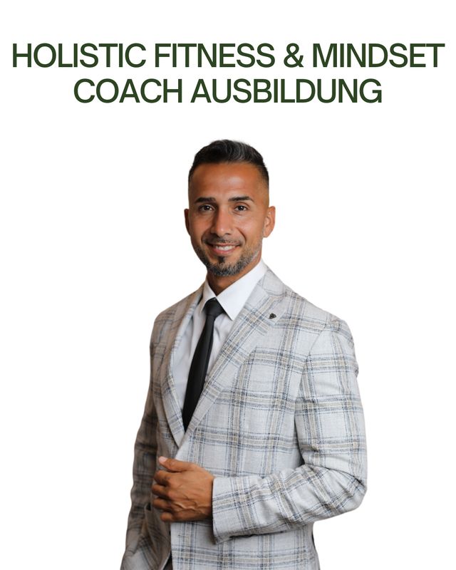 Holistic Fitness & Mindset Coach Ausbildung Holistic Fitness & Mindset Coach Ausbildung