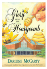 Glory from the Honeycomb - Book (FREE Shipping)