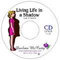 Living Life in a Shadow - Leah &amp; Rachel - CD (click for more info)