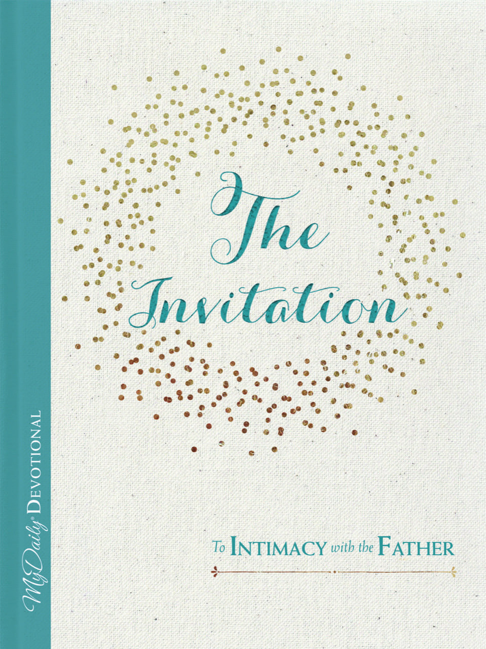 The Invitation - to Intimacy with the Father (click for more info)