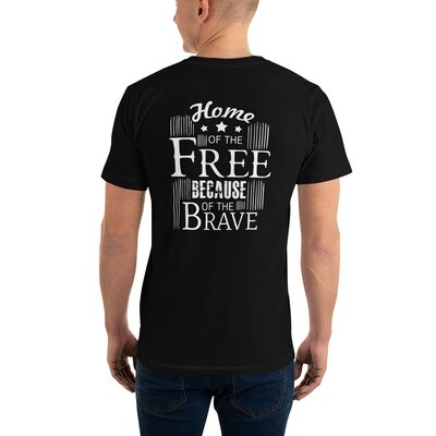 Home of the Free Because of the Brave T-Shirt Home of the Free Because of the Brave T-Shirt