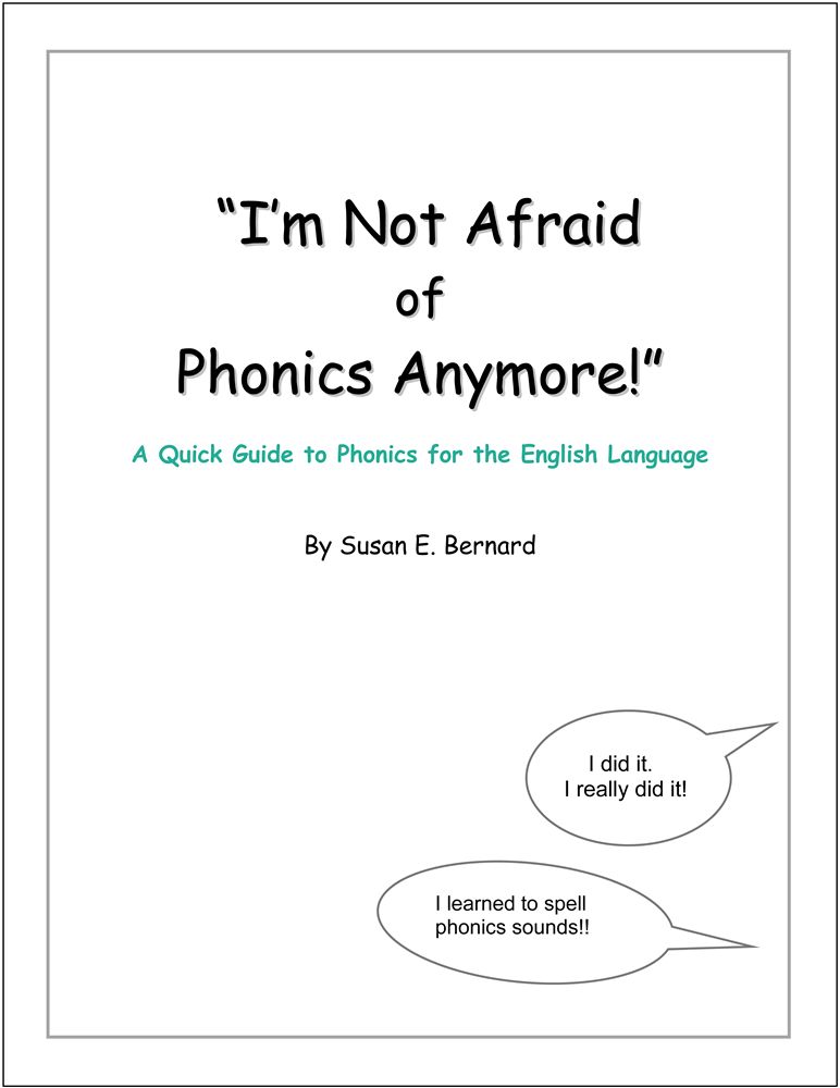 "I'm Not Afraid of Phonics Anymore!" - A Quick Guide to Phonics for the English Language