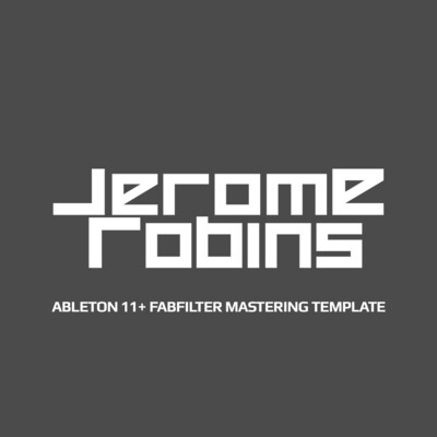 Jerome Robins Ableton 11+ FabFilter Mastering Template