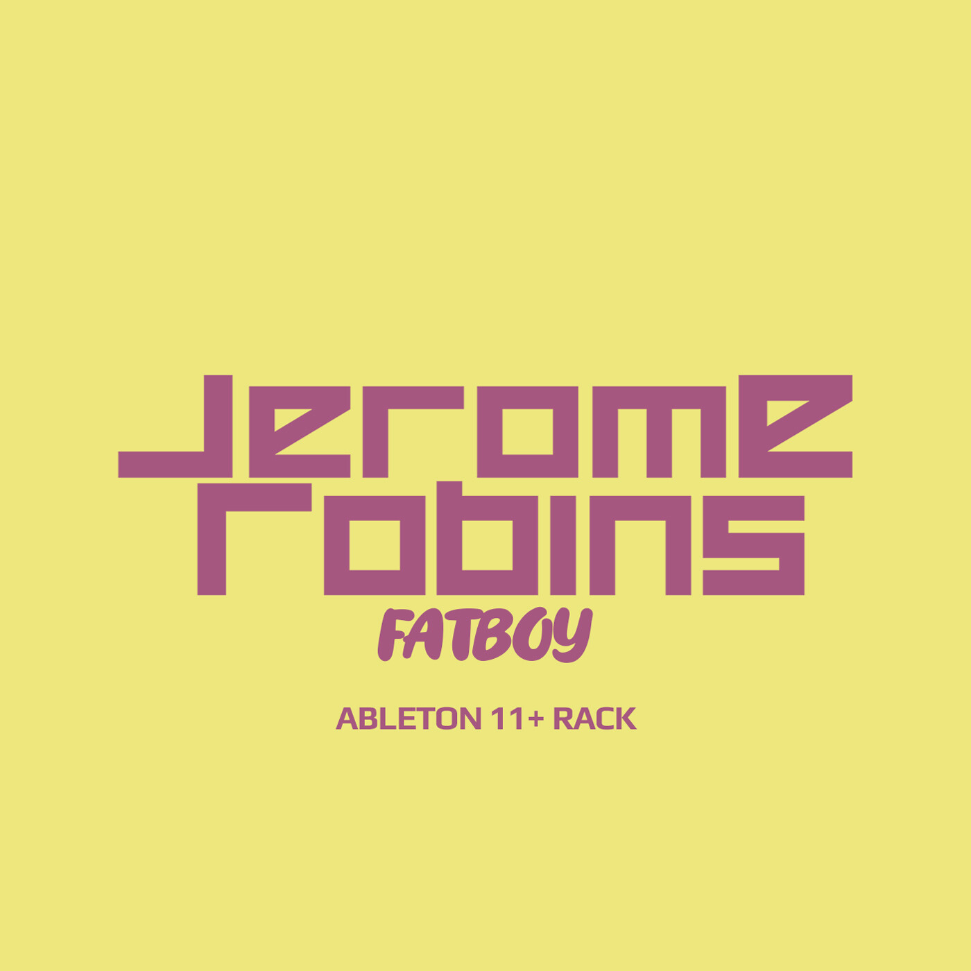 Jerome Robins Fatboy Ableton 11+ Rack