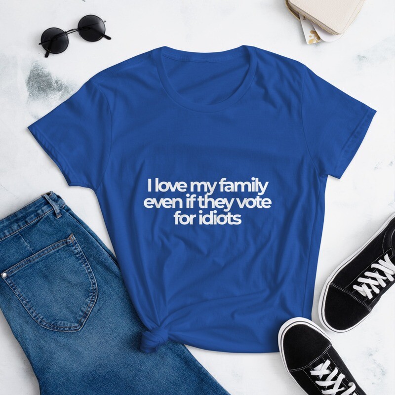 I love my family idiots - Red/Blue