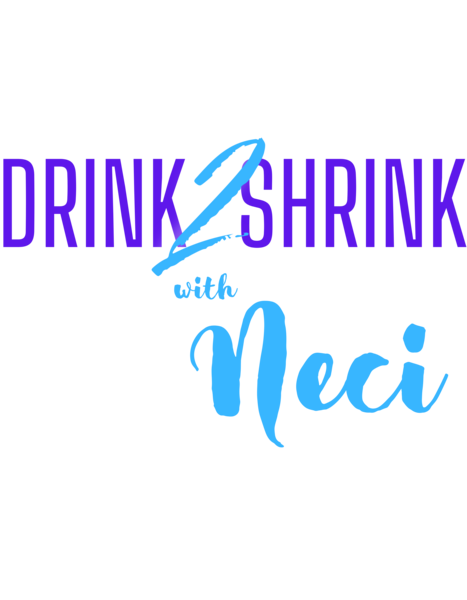Drink2Shrink With Neci 🥂