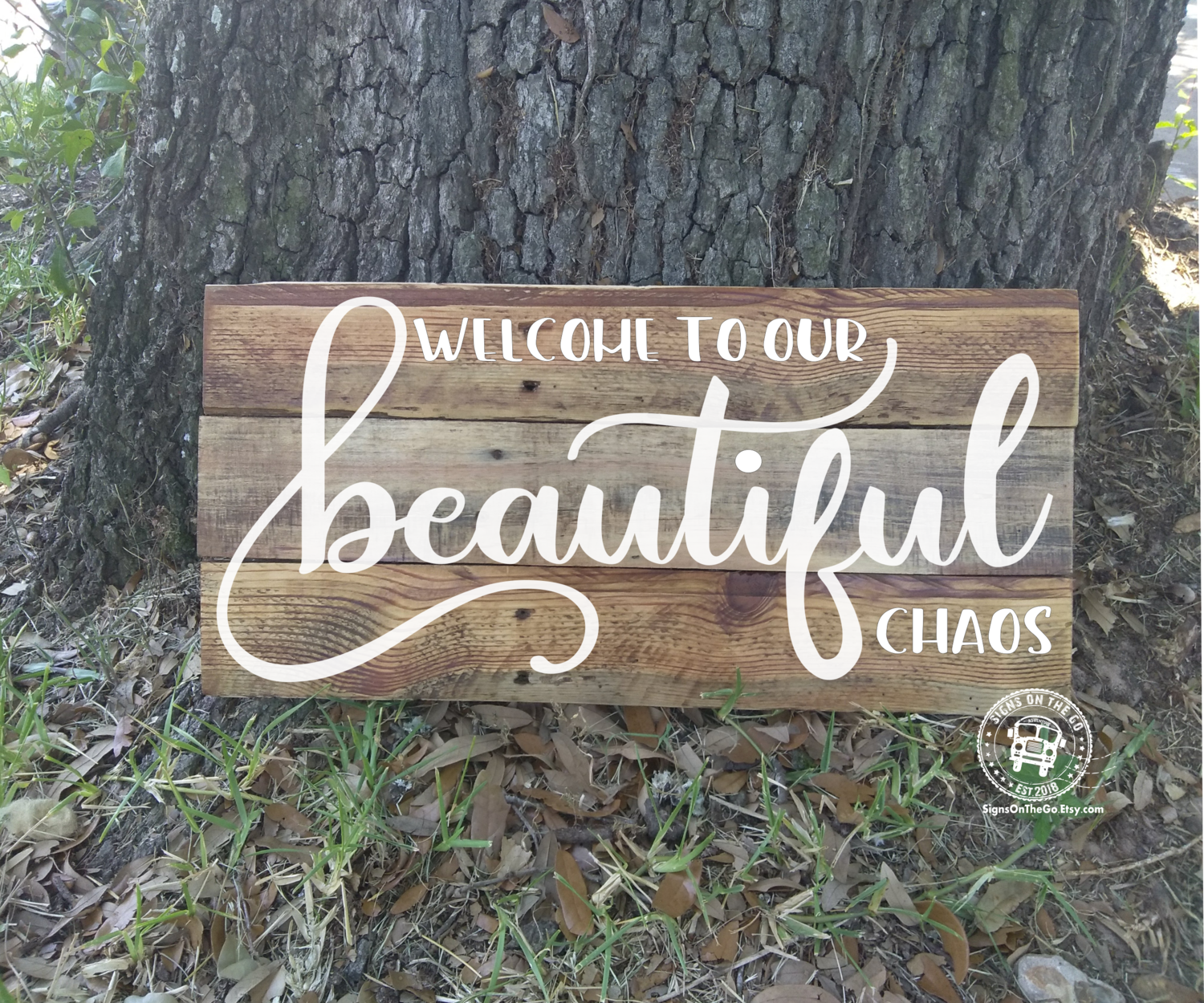 Welcome to Our Beautiful Chaos Sign