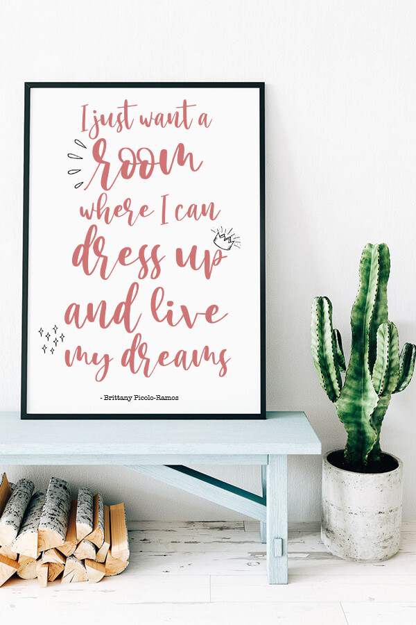 "Dress Up & Live My Dreams" Room Print