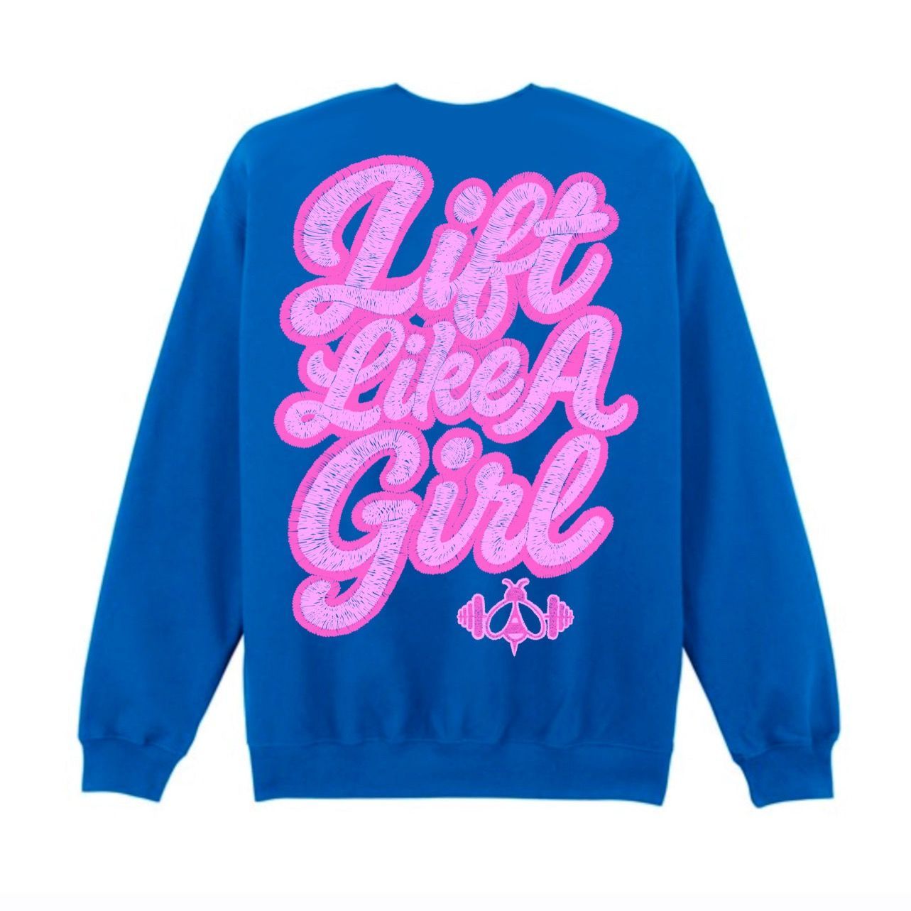 LIFT LIKE A GIRL 25 Sweatshirt - ROYAL BLUE