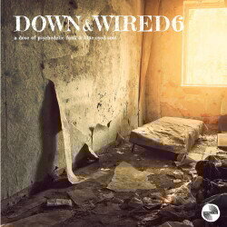 Various 'Down & Wired 6 (LP+MP3)' Various 'Down & Wired 6 (LP+MP3)'