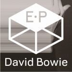 Bowie, David 'The Next Day Extra EP'