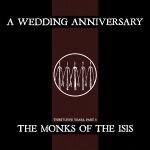 A WEDDING ANNIVERSARY 'The Monks Of The Isis (RSD 2023)'