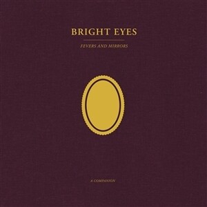 Bright Eyes 'Fevers And Mirrors: A Companion EP'